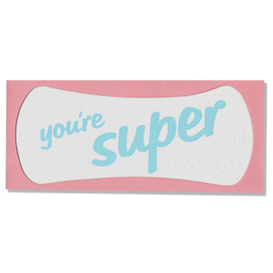 You're Super Pad Greeting Card - World Famous Original
